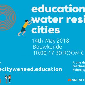 Symposium Education for Water Resilient Cities: May 14 from 10:00 to 17:3, ROOM C, Faculty of Architecture